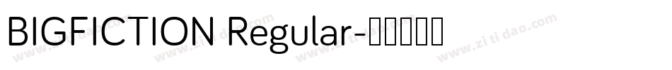 BIGFICTION Regular字体转换